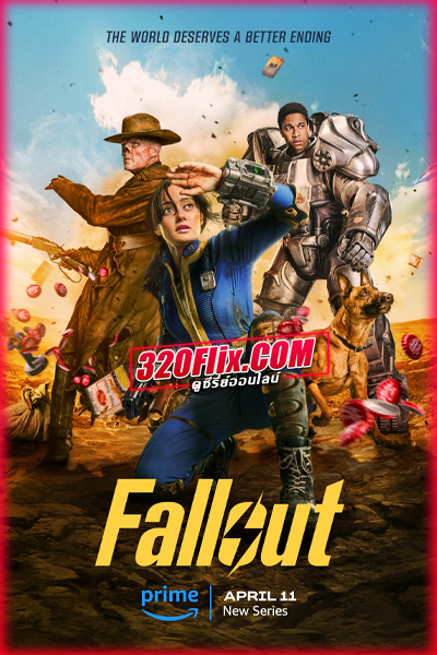 ดูซีรี่ย์ Fallout ฟอลล์เอาท์ ภารกิจฝ่าแดนฝุ่นมฤตยู (2024) พากย์ไทย EP.1-8 (จบ)
