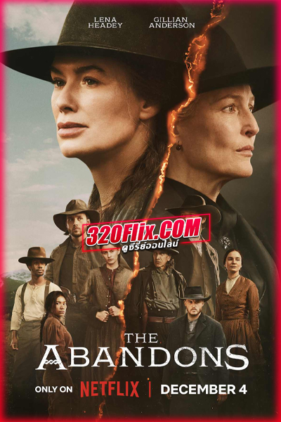 ดูซีรี่ย์ The Abandons (2025) คนโลกลืม สู้ลืมโลก (พากย์ไทย)